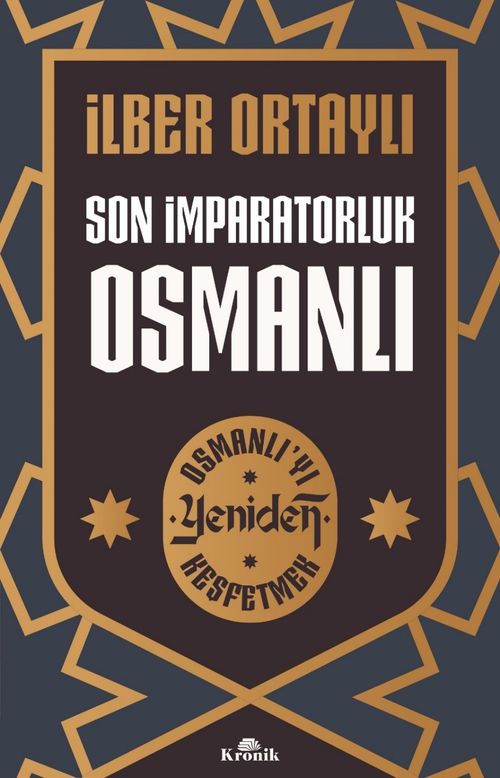 Son İmparatorluk Osmanlı / Osmanlı'yı Yeniden Keşfetmek 2