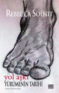 Yol Aşkı & Yürümenin Tarihi