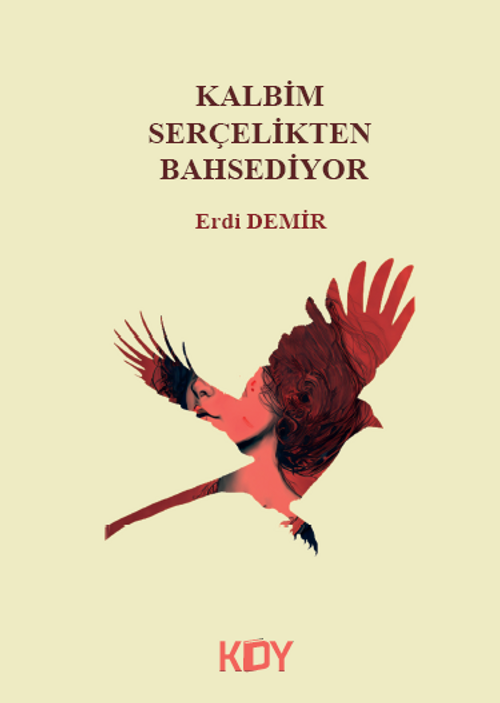 Kalbim Serçelikten Bahsediyor 