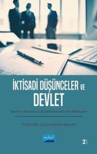 İktisadi Düşünceler ve Devlet & Devletin İktisadi ve Siyasal Eylemlerinin Etkileşimi