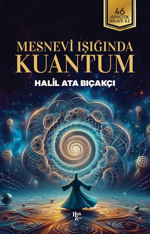 Mesnevi Işığında Kuantum & 46 Hipnotik Hikaye İle