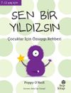 Sen Bir Yıldızsın & &Ccedil;ocuklar İ&ccedil;in &Ouml;zsaygı Rehberi