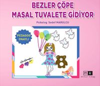 Bezler Çöpe Masal Tuvalete Gidiyor