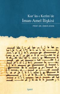 Kur'an'ı Kerim'de İman-Amel İlişkisi