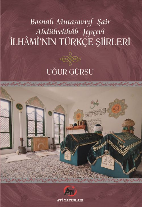 Bosnalı Mutasavvıf Şair  Abdulvehhab Jepçevî iİhamî'nin  Türkçe Şiirleri