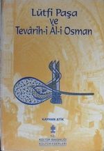 Lütfi Paşa ve Tevarih-i Âl-i Osman / 8-F-7