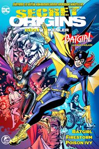 Gizli Kökenler #10 & Batgirl, Firestorm, Poison  Ivy