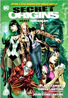 Gizli Kökenler #11 & Black Canary, Green Lantern (Guy Gardner), John Constantine