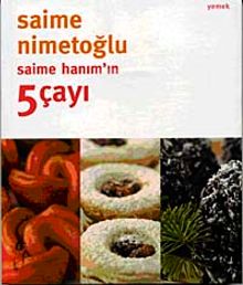 Saime Hanım'ın 5 Çayı