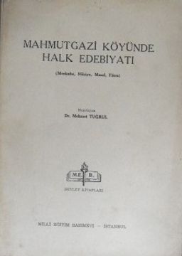 Mahmutgazi Köyünde Halk Edebiyatı (6-A-5)