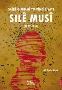 Şaîrê Gimgimî yo Vîndîbîyaye Sılê Musî (1889-1952)