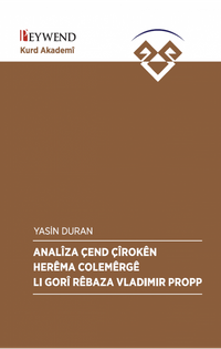 Analîza Çend Çîrokên Herêma Colemêrgê Lı Gorî Rêbaza Vladimir Propp