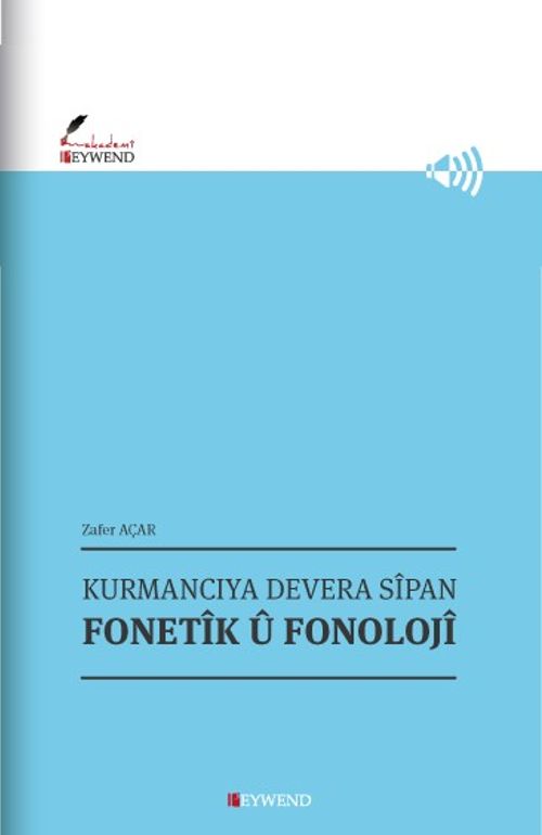 Kurmancıya Devera Sîpan Fonetîk Û Fonolojî
