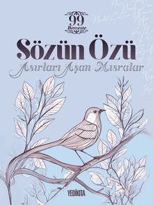 Sözün Özü & Asırları Aşan Mısralar