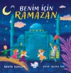 Benim İ&ccedil;in Ramazan (Pencereli Kitap)