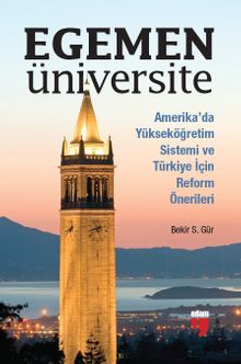 Egemen Üniversite & Amerika'da Yükseköğretim Sistemi ve Türkiye için Reform Önerileri