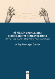 İki Kişilik Oyunlardan Gerçek Dünya Seneryolarına
