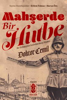 Mahşerde Bir Hutbe & Bir İttihatçının İstibdata Karşı Söylevi