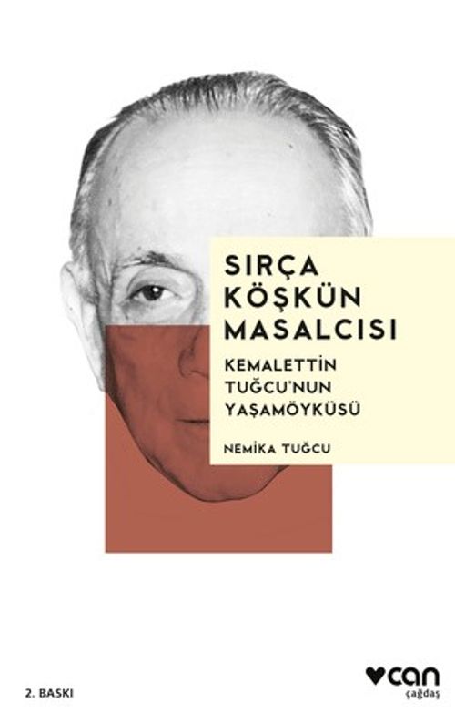 Sırça Köşkün Masalcısı / Kemalettin Tuğcu'nun Yaşamöyküsü