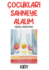 &Ccedil;ocukları Sahneye Alalım