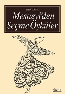 Mesnevi'den Seçme Öyküler (Türk ve Doğu Klasikleri)