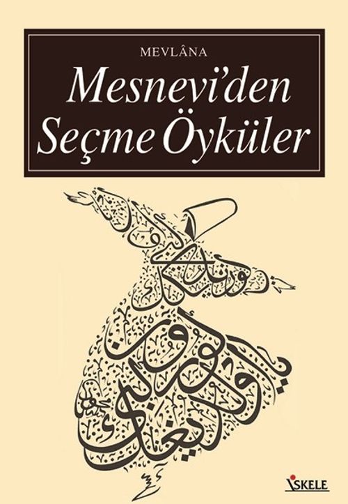 Mesnevi'den Seçme Öyküler (Türk ve Doğu Klasikleri)
