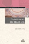 M&uuml;sl&uuml;manca Bir Hayat İ&ccedil;in