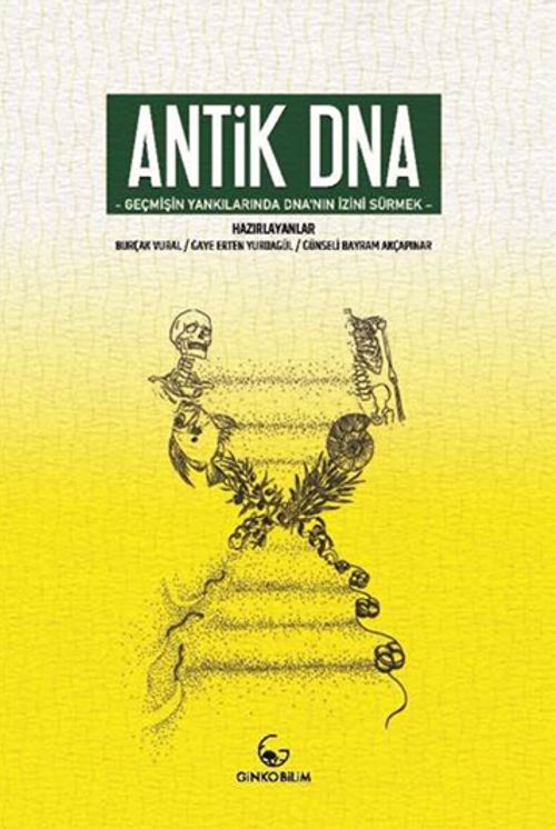 Antik Dna & Geçmişin Yankılarında Dna'nın İzini Sürmek  