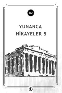 Yunanca Hikayeler 5 (B2)