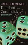 Rastlantı ve Zorunluluk & Modern Biyolojinin Doğa Felsefesi