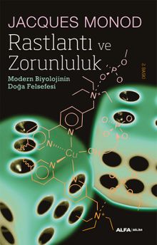 Rastlantı ve Zorunluluk & Modern Biyolojinin Doğa Felsefesi