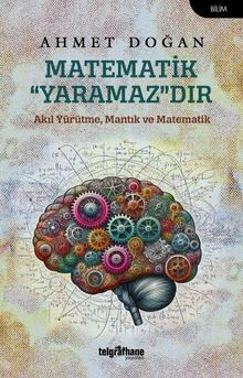 Matematik “Yaramaz”dır & Akıl Yürütme, Mantık ve Matematik