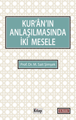 Kur'an'ın Anlaşılmasında İki Mesele