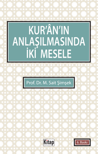 Kur'an'ın Anlaşılmasında İki Mesele