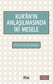 Kur'an'ın Anlaşılmasında İki Mesele