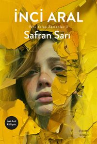 Safran Sarı / Yeni Yalan Zamanlar III