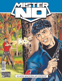 Mister NO Klasik Maceralar Cilt 67 / Yitik Yaşamlar-Çete-CIA'nın Emrinde-Ateşten Sokaklar