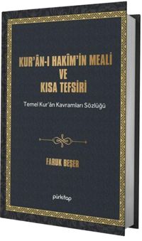 Kuran-ı Hakîm’in Meali ve Kısa Tefsiri & Temel Kur’an Kavramları Sözlüğü, Esma-i Hüsna Şerhi ve Kısa Peygamberler Tarihi