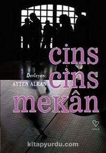 Cins Cins Mekan - Bilinmeyen Yazar