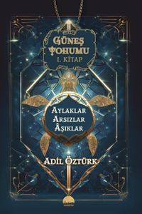 Güneş Tohumu I. Kitap & Aylaklar Arsızlar Aşıklar
