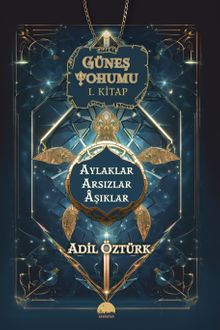 Güneş Tohumu I. Kitap & Aylaklar Arsızlar Aşıklar