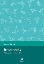 İkinci Benlik & Bilgisayarlar ve İnsan Ruhu
