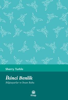 İkinci Benlik & Bilgisayarlar ve İnsan Ruhu