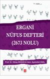 Ergani N&uuml;fus Defteri (2673 Nolu )