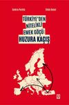 T&uuml;rkiye'den Nitelikli Emek G&ouml;&ccedil;&uuml;: Huzura Ka&ccedil;ış