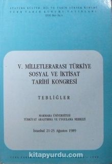 V. Milletlerarası Türkiye Sosyal ve İktisat Tarihi Kongresi (5-F-8)