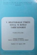 V. Milletlerarası Türkiye Sosyal ve İktisat Tarihi Kongresi (5-F-8)