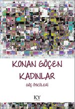 Konan Göçen Kadınlar & Göç Öyküleri