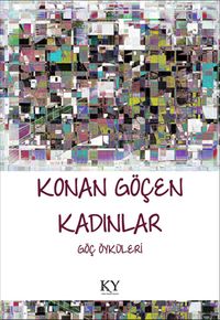 Konan Göçen Kadınlar & Göç Öyküleri