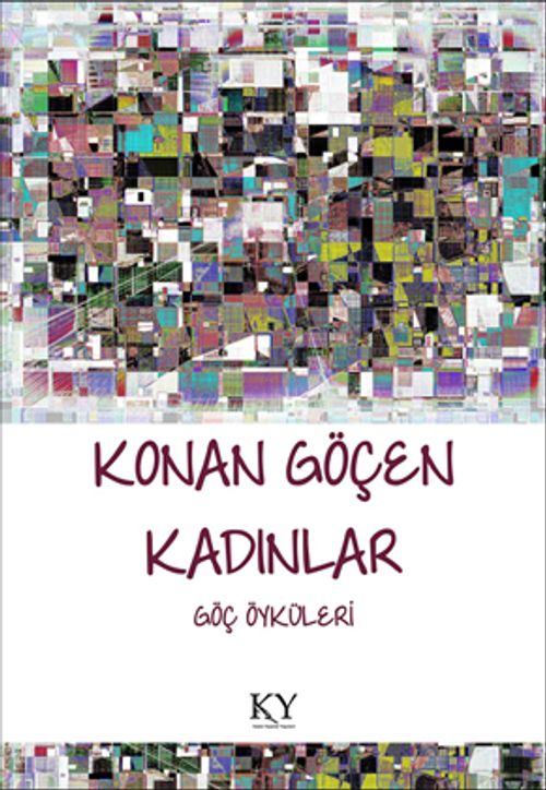 Konan Göçen Kadınlar & Göç Öyküleri